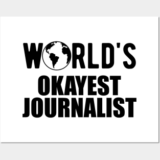 Journalist - World's Okayest Journalist Posters and Art